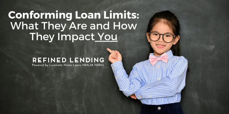 Conforming Loan Limits: What They Are and How They Impact You
