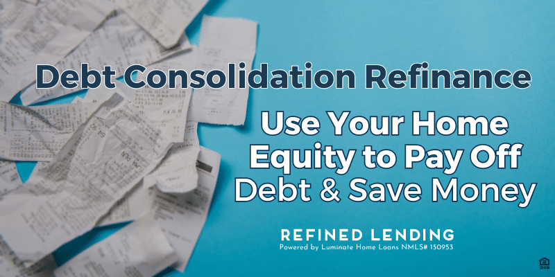 Debt Consolidation Refinance
